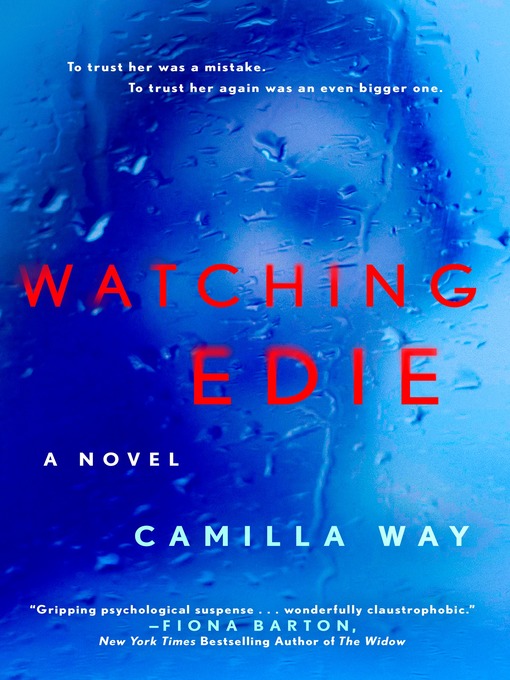 Title details for Watching Edie by Camilla Way - Available